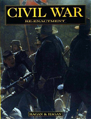 Civil War Re-enactment Book By Hagan